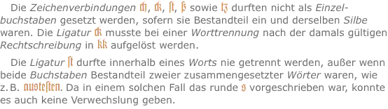 Die Zeichenverbindungen ?, ?, ?t, ß sowie tz durften nicht als 