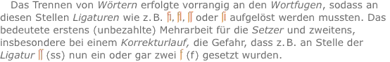 Das Trennen von Wörtern erfolgte vorrangig an den Wortfugen, so