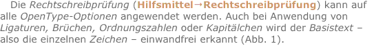 Die Rechtschreibprüfung (Hilfsmittel?Rechtschreibprüfung) kann 