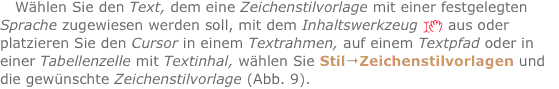 Wählen Sie den Text, dem eine Zeichenstilvorlage mit einer fest