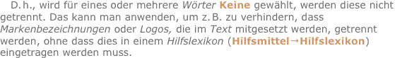 D.?h., wird für eines oder mehrere Wörter Keine gewählt, werden