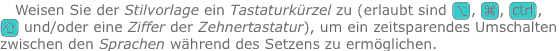 Weisen Sie der Stilvorlage ein Tastaturkürzel zu (erlaubt sind 