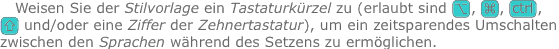 Weisen Sie der Stilvorlage ein Tastaturkürzel zu (erlaubt sind 