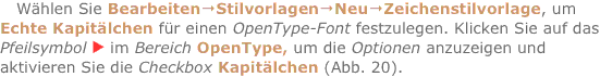 Wählen Sie Bearbeiten?Stilvorlagen?Neu?Zeichenstilvorlage, um 