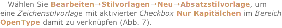 Wählen Sie Bearbeiten?Stilvorlagen?Neu?Absatzstilvorlage, um e