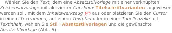 Wählen Sie den Text, dem eine Absatzstilvorlage mit einer verkn