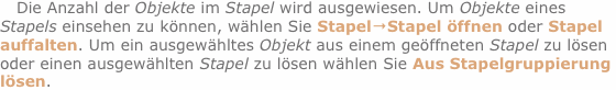 Die Anzahl der Objekte im Stapel wird ausgewiesen. Um Objekte e