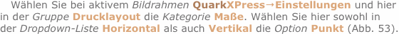Wählen Sie bei aktivem Bildrahmen QuarkXPress?Einstellungen und
