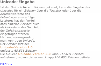 Unicode-Eingabe Ist der Unicode für ein Zeichen bekannt, kann d